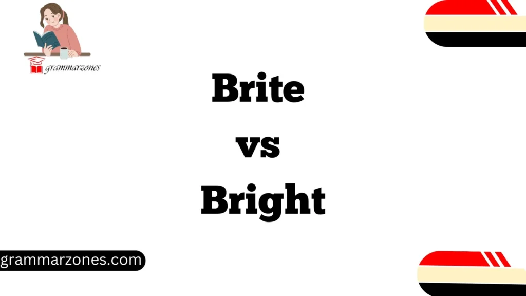 Brite vs Bright