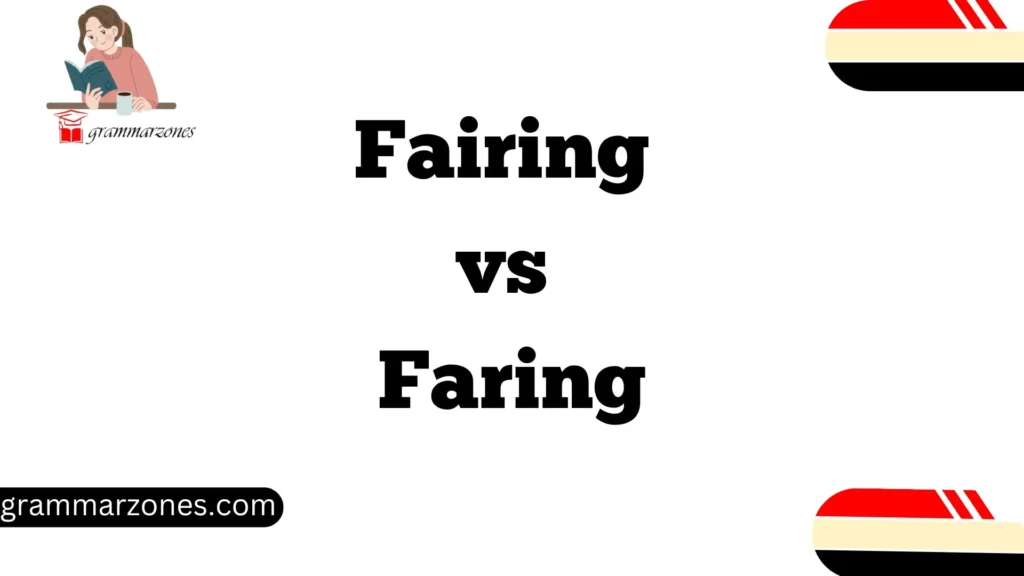 Fairing vs Faring