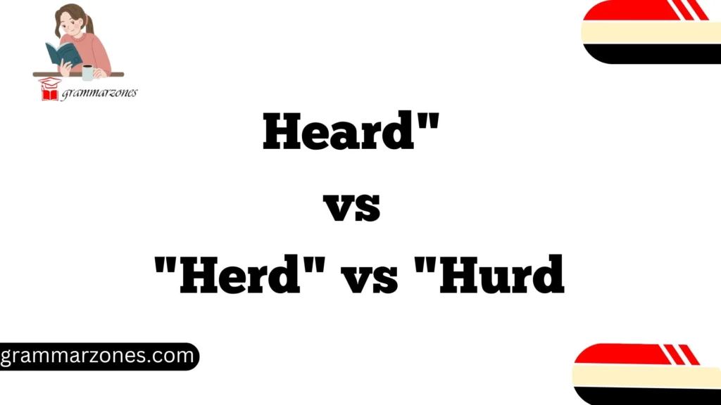 Heard" vs "Herd" vs "Hurd