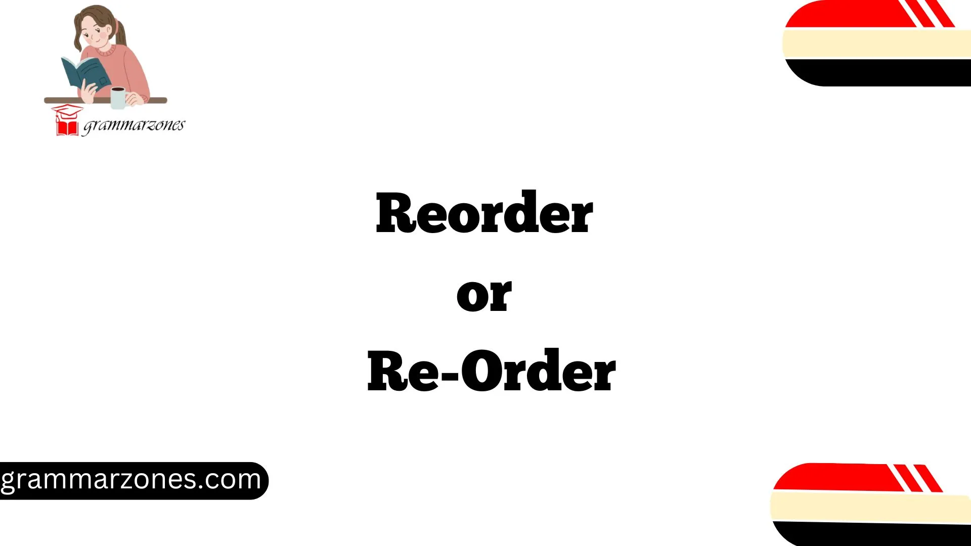 Reorder or Re-Order