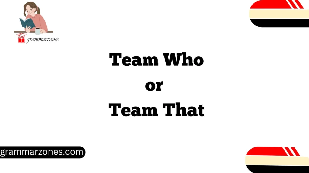 Team Who, or Team That