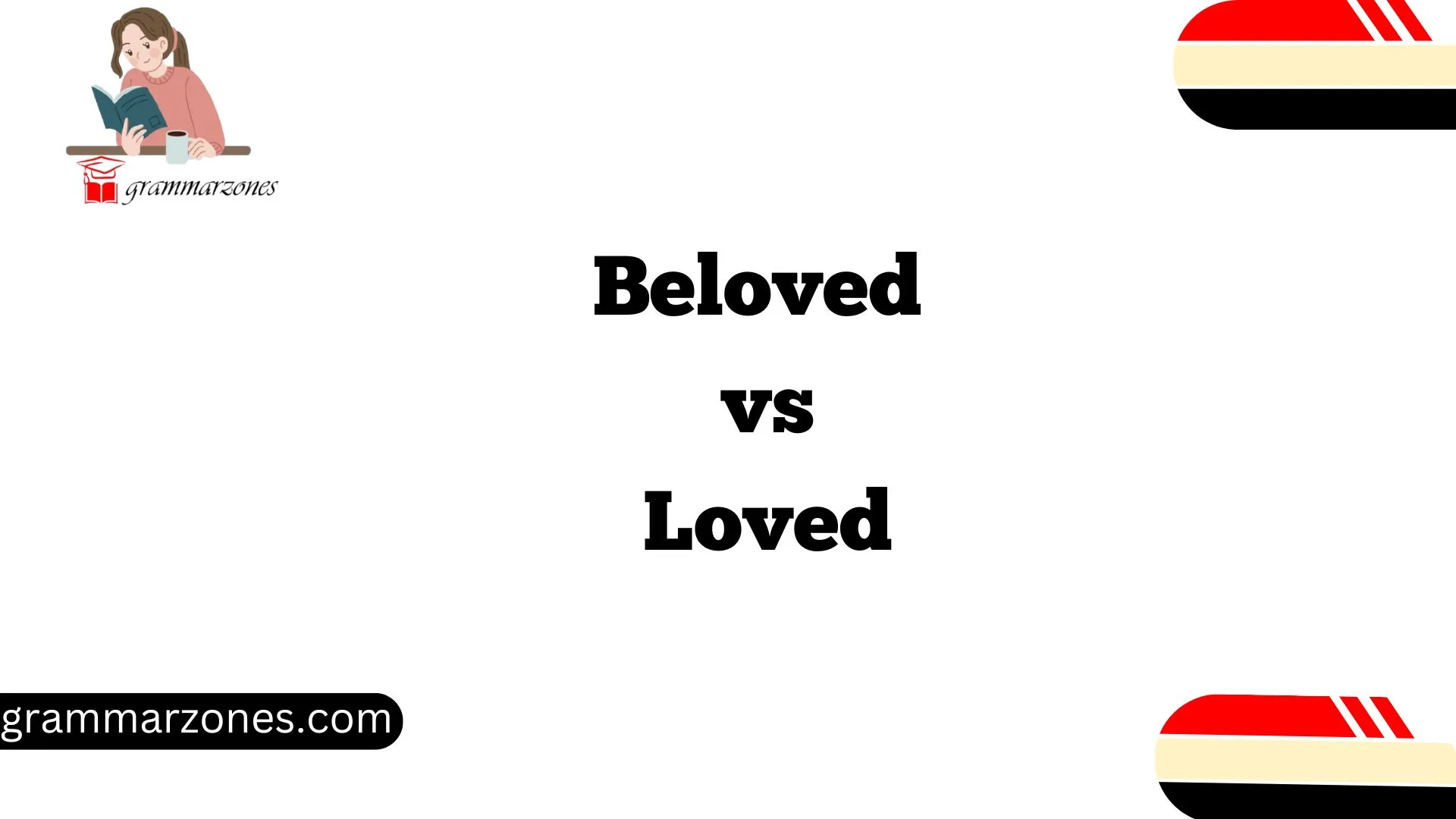 Beloved vs. Loved