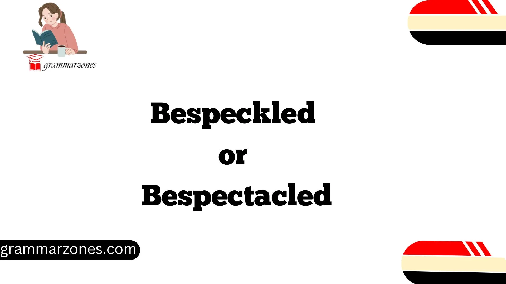 Bespeckled or Bespectacled