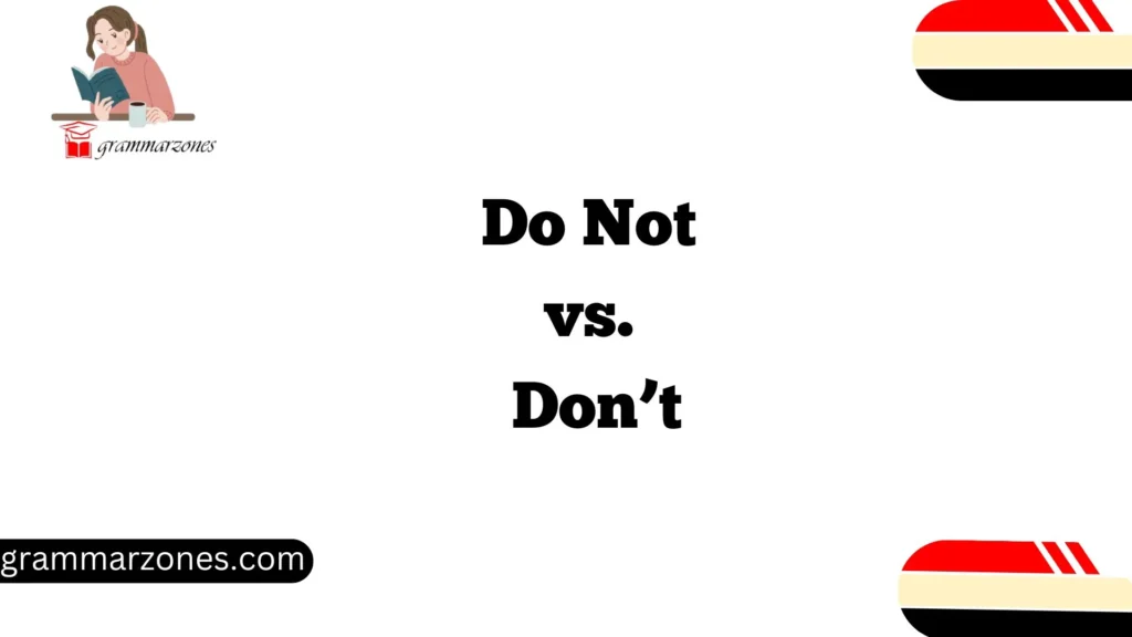 Do Not vs. Don’t
