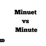 Minuet vs Minute