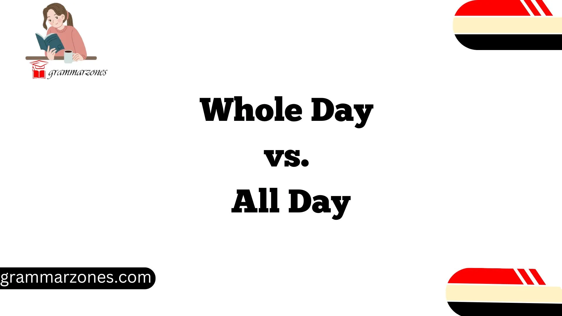 Whole Day vs. All Day