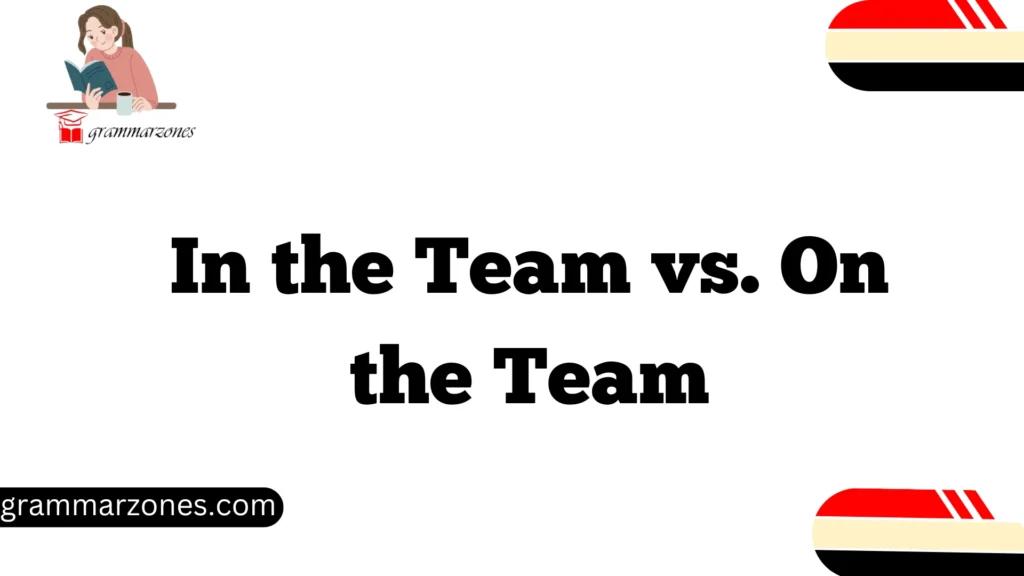 In the Team vs. On the Team